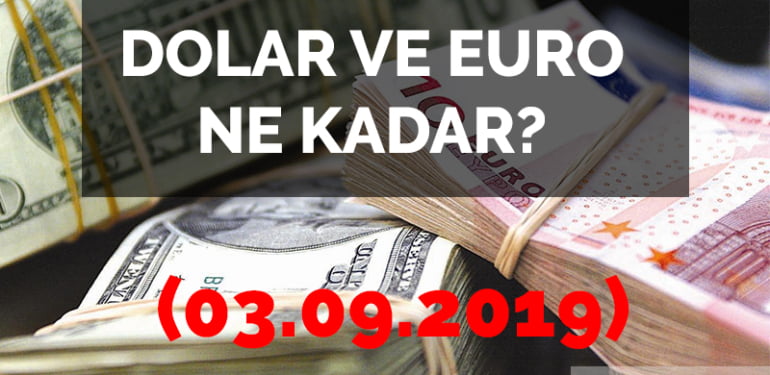 Dolar, Euro kaç lira?