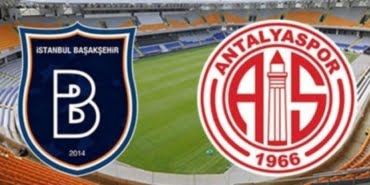 basaksehir-antalyaspor-maci-saat-kacta-muhtemel-11-ler