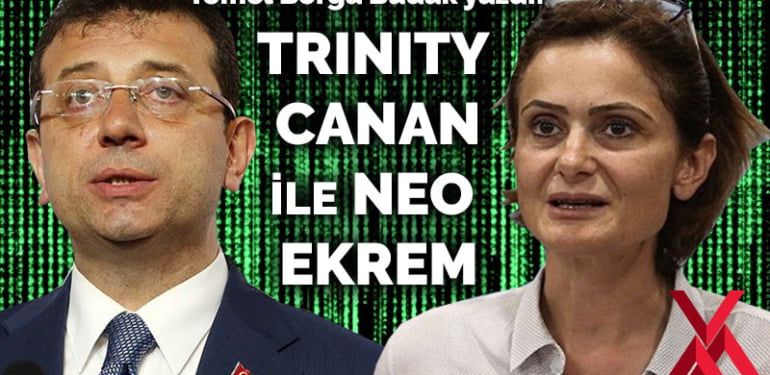 ‘Trinity’ Canan ile ‘Neo’ Ekrem