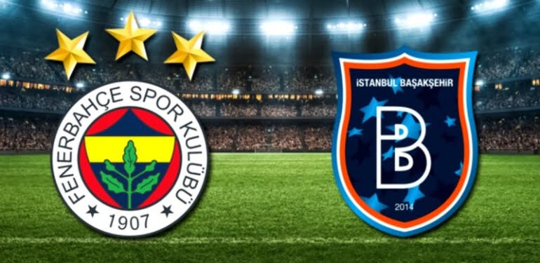 Fenerbahçe – Başakşehir maçı saat kaçta?