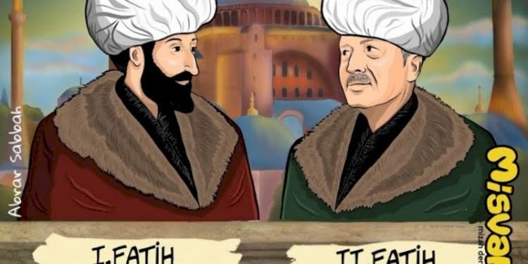 Erdoğan’ı ‘2. Fatih’ yaptılar!