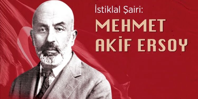 İstiklal şairi Mehmet Akif Ersoy anılıyor