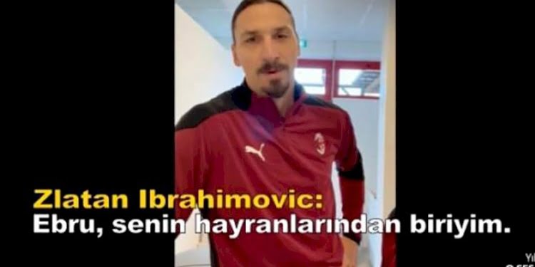 Zlatan İbrahimovic hangi Türk şarkıcının hayranı çıktı