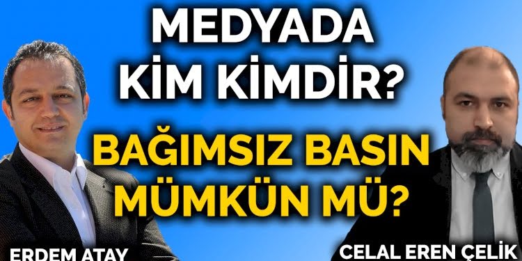 SATILMIŞ GAZETECİLER VE MEDYA | BAĞIMSIZ MEDYA NASIL KURULACAK? | CELAL EREN ÇELİK – ERDEM ATAY | PANKUŞ – 343