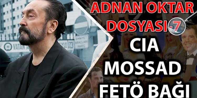 Adnan Oktar dosyası -7 | CIA ve MOSSAD ile ajanlık faaliyetleri | Eser Çömlekçioğlu| PANKUŞ -356