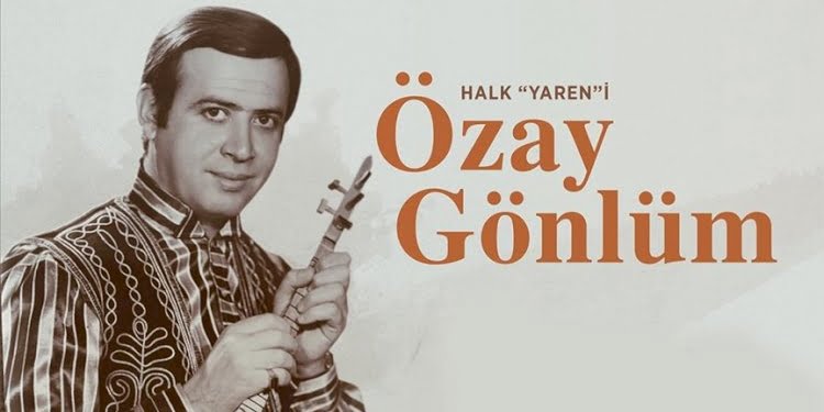 Halk sanatçısı Özay Gönlüm vefatının 21. yılında anılıyor