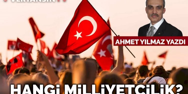 Hangi Milliyetçilik?