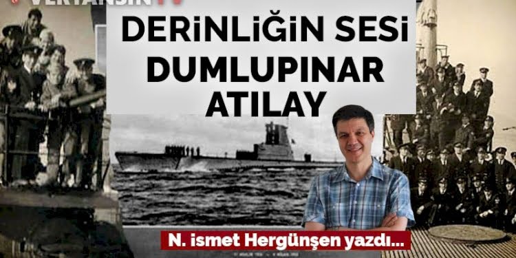 Derinliğin Sesi: Dumlupınar, Atılay