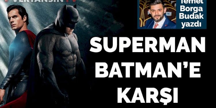 Süperman, Batman’e karşı