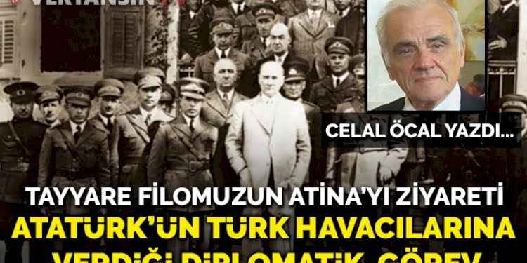 Atatürk’ün Türk havacılarına verdiği diplomatik görev… Tayyare filomuzun Atina’yı ziyareti