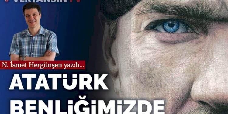 Atatürk benliğimizde