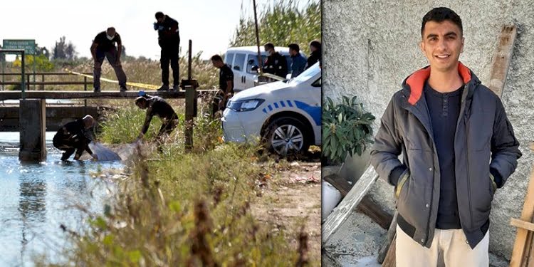 Cesedi ayaklarına taş bağlanıp kanala atılan genci, babası öldürmüş!
