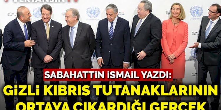 Gizli Kıbrıs tutanaklarının ortaya çıkardığı gerçek
