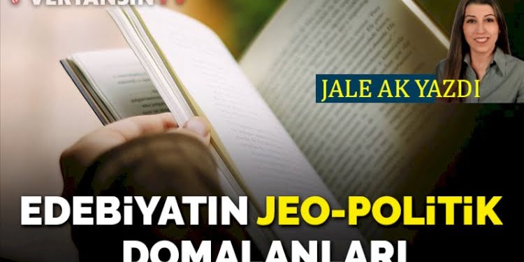 Edebiyatın jeo-politik domalanları