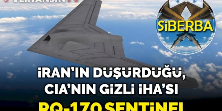 İran’ın düşürdüğü, CIA’nın gizli İHA’sı RQ-170 Sentinel