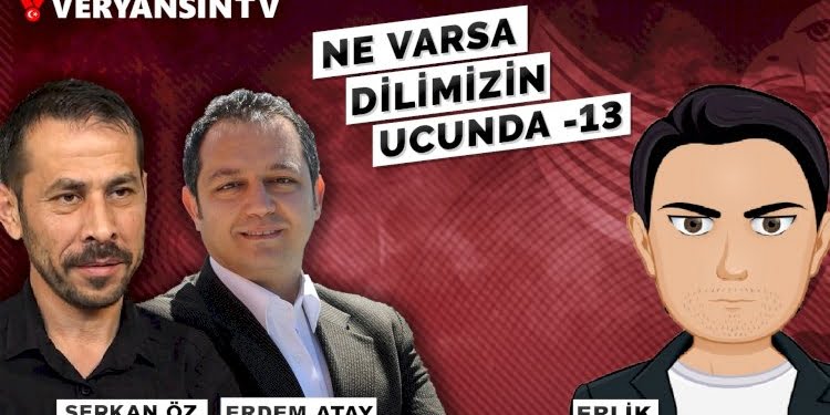 Erlik – Erdem Atay – Serkan Öz | Ne varsa dilimizin ucunda -13