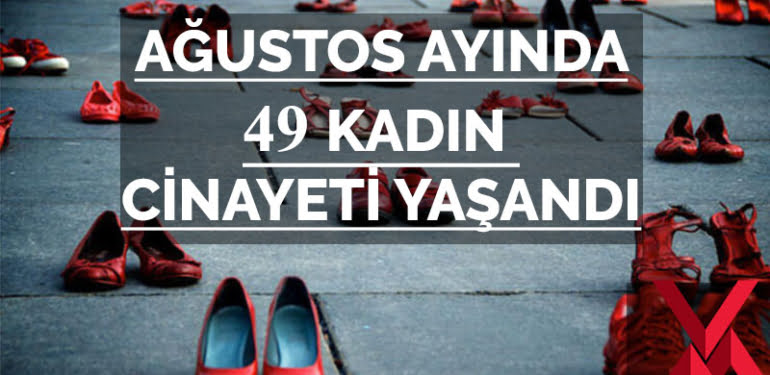 Ağustos ayında 49 kadın cinayete kurban gitti