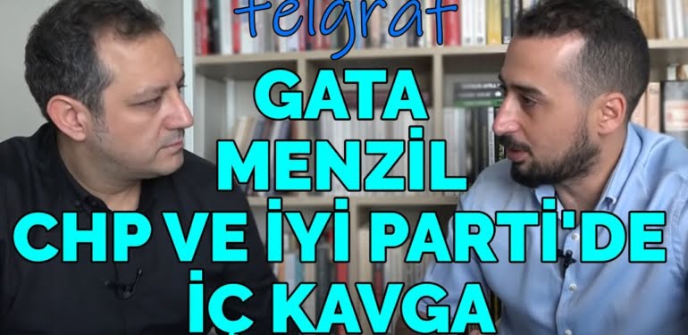TELGRAF 4 | GATA – MENZİL – CHP VE İYİ PARTİ’DE İÇ KAVGA