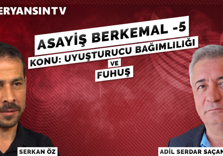 Asayiş Berkemal – 5 | Uyuşturucu bağımlılığı ve fuhuş