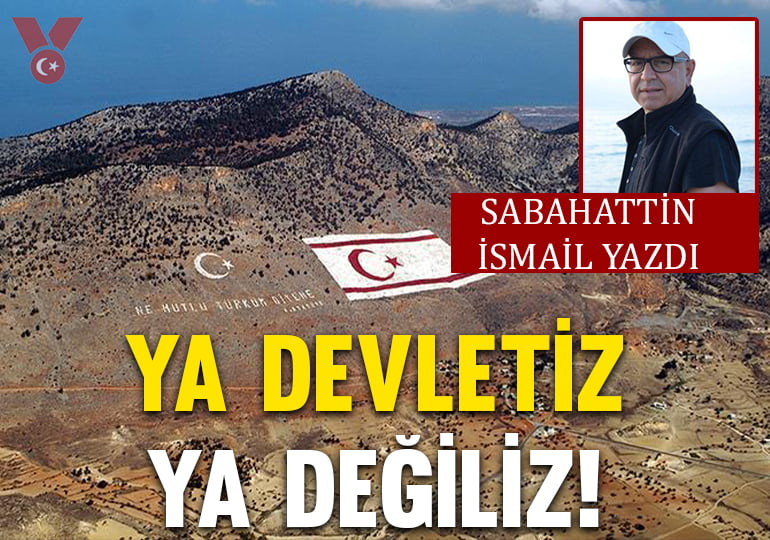 Ya devletiz ya değiliz!