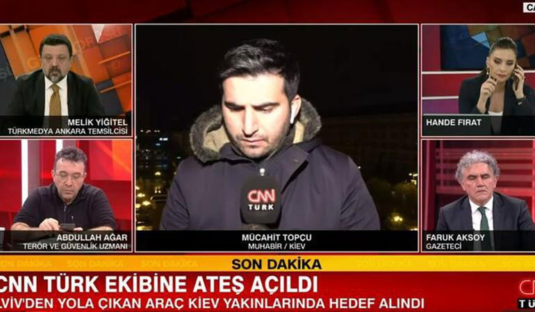 CNN TÜRK ekibine Ukrayna’da ateş açıldı