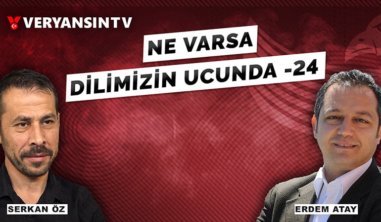 Ne Varsa Dilimizin Ucunda -24 | Serkan Öz – Erdem Atay