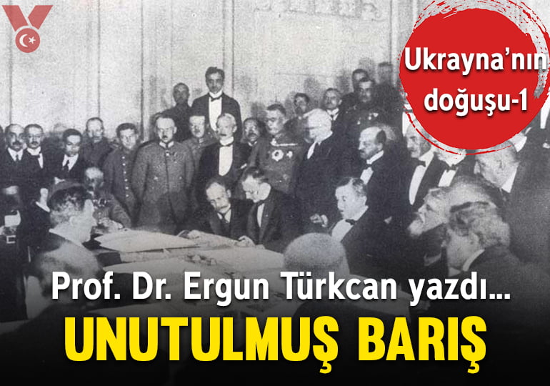 Ukrayna’nın Brest-Lıtovsk’da doğuşu ve erken ölümü