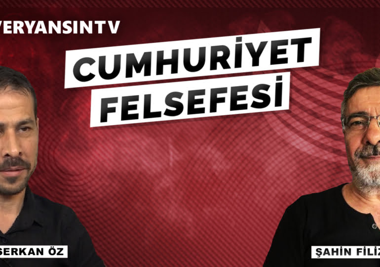 ‘Cumhuriyet Felsefesi’ – Şahin Filiz – Serkan Öz
