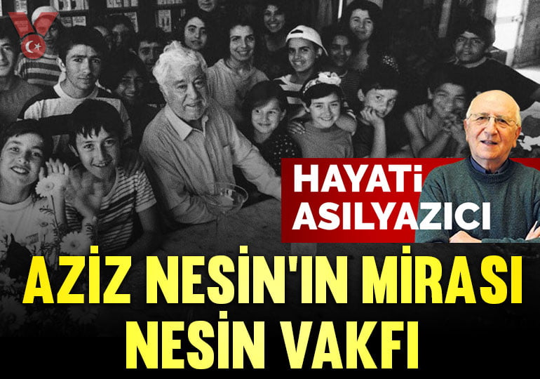 Aziz Nesin’in mirası Nesin Vakfı