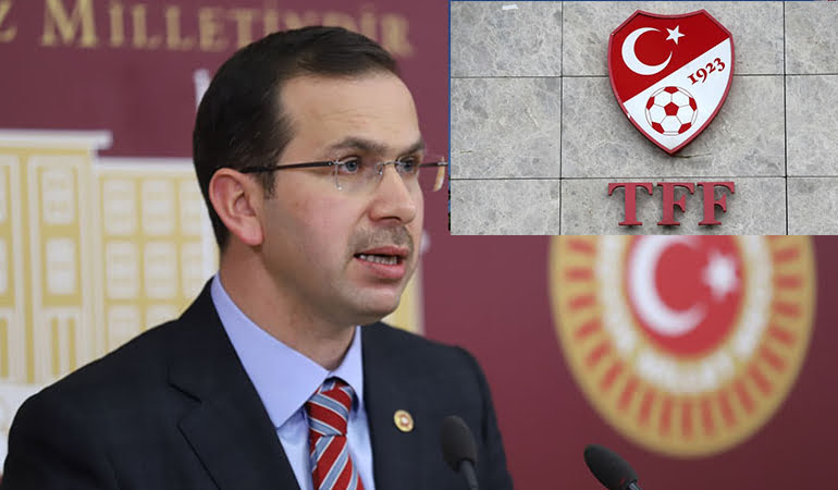 TFF, AKP milletvekilini üzdü