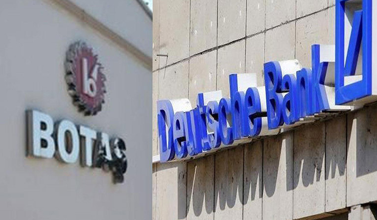 Deutsche Bank’tan BOTAŞ’a 929 milyon dolar kredi