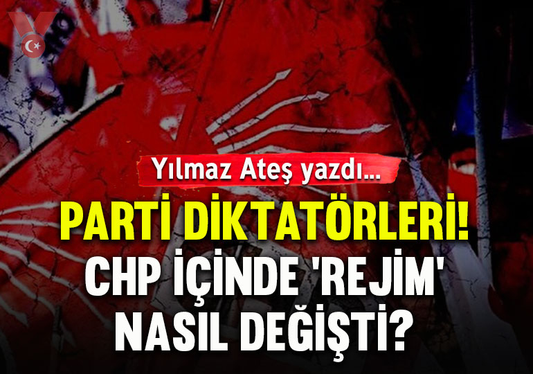Parti diktatörleri! CHP içinde ‘rejim’ nasıl değişti?