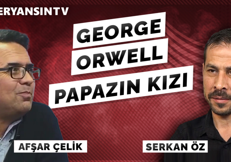 George Orwell ‘Papazın Kızı’ | Afşar Çelik – Serkan Öz