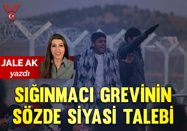 Sığınmacı grevinin sözde siyasi talebi