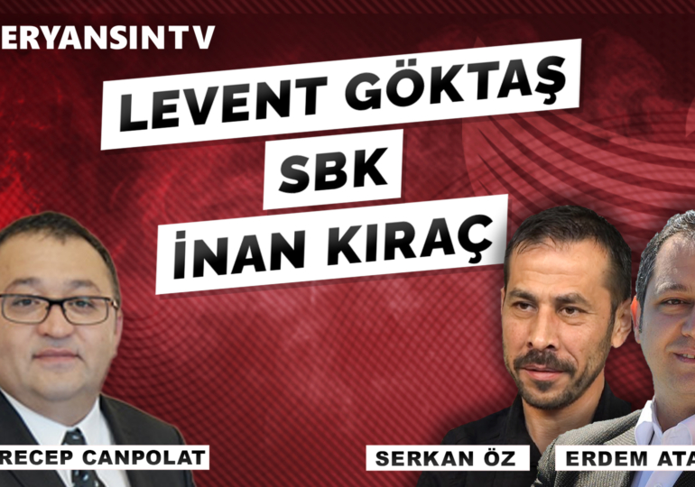 Levent Göktaş – Sezgin Baran Korkmaz – İnan Kıraç | Erdem Atay – Recep Canpolat – Serkan Öz