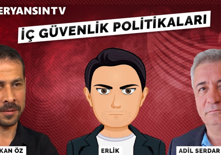 İç Güvenlik Politikaları | Erlik, Adil Serdar Saçan, Serkan Öz