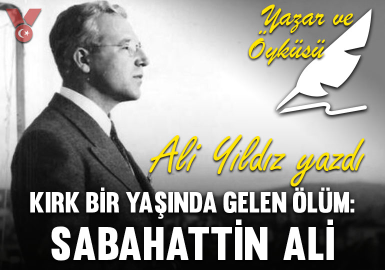 Kırk bir yaşında gelen ölüm: Sabahattin Ali