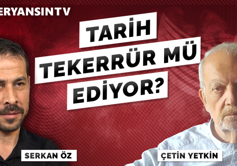 Yeni Osmanlıcılar | Tarih tekerrür mü ediyor? | Çetin Yetkin – Serkan Öz
