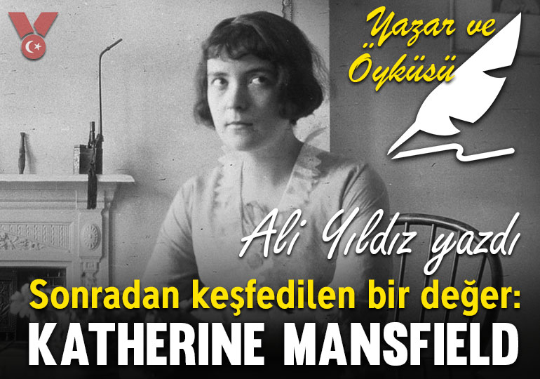 Sonradan keşfedilen bir değer: Katherine Mansfield