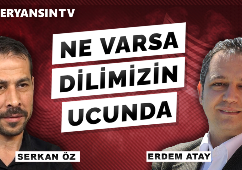 Ne varsa dilimizin ucunda | Serkan Öz – Erdem Atay