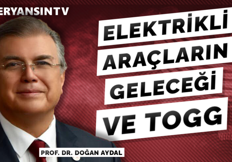 Elektrikli araçların geleceği ve TOGG | Prof. Dr. Doğan Aydal