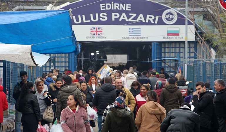 Edirne Bulgarlara güzel… ‘Gördükleri her şeyi alıyorlar’