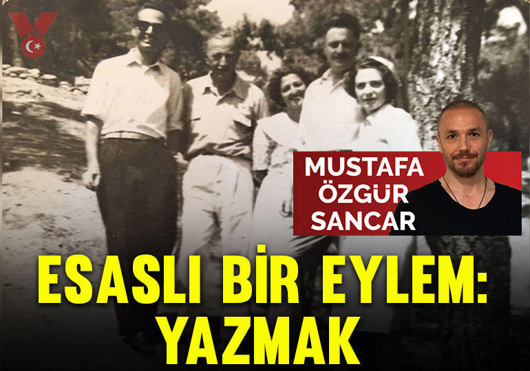 Esaslı bir eylem: Yazmak