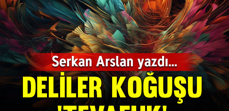 Deliler koğuşu ’tevafuk’