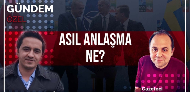 Gündem Özel | NATO’daki asıl anlaşma ne? | Eray Çelebi – Gazeteci Hasan Erel