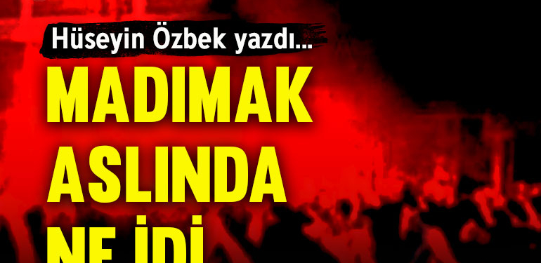 Madımak aslında ne idi