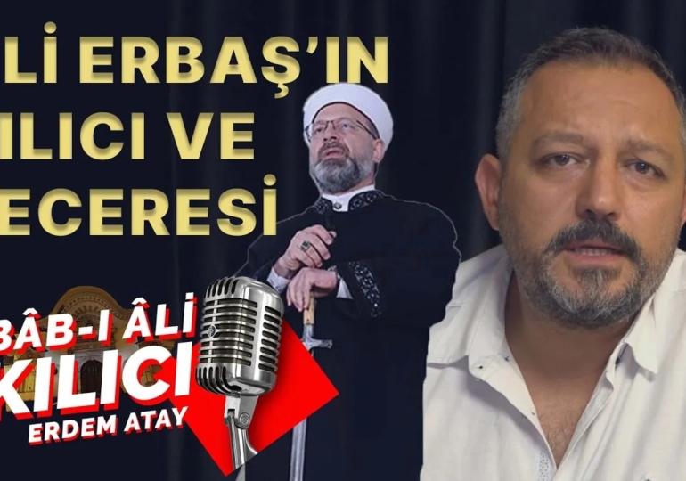 Erdem Atay’dan Bab-ı Ali Kılıcı: Ali Erbaş’ın kılıcı ve şeceresi