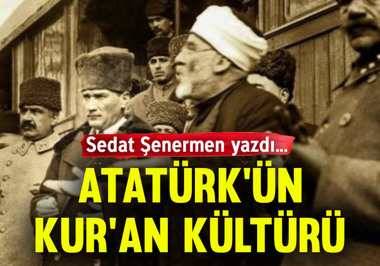 Mustafa Kemal Atatürk’ün Kur’an kültürü