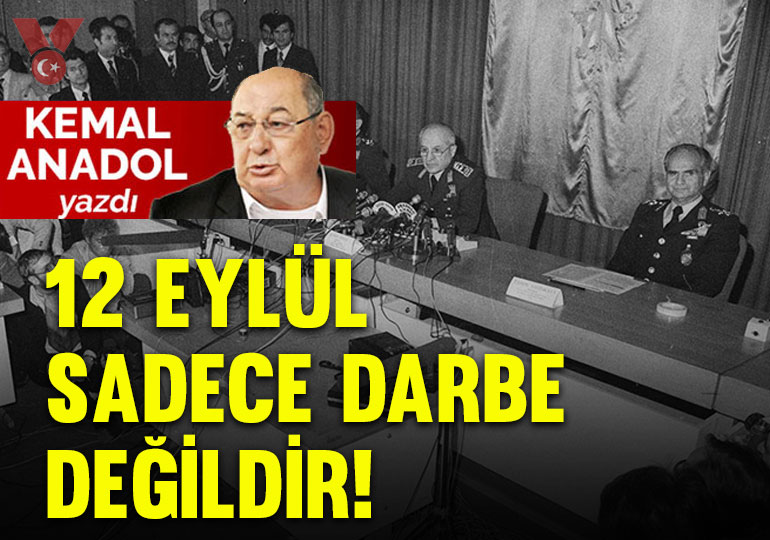 12 Eylül sadece darbe değildir!