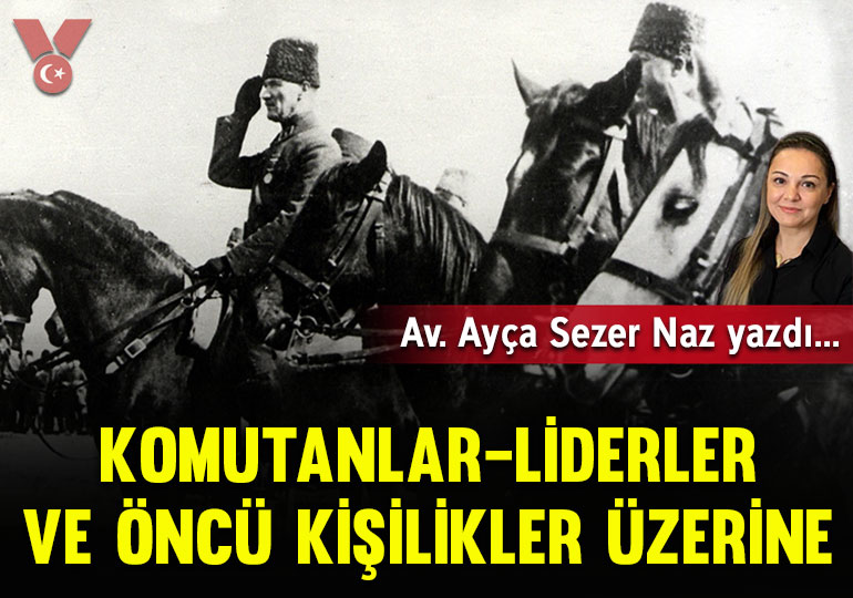 Komutanlar- liderler ve öncü kişilikler üzerine